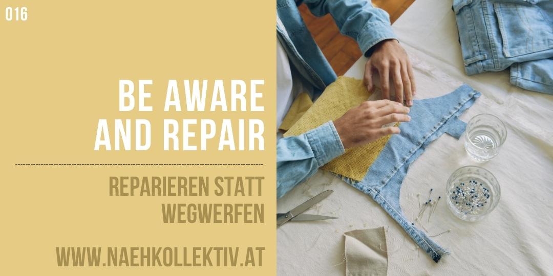 Be aware and repair- reparieren statt wegwerfen