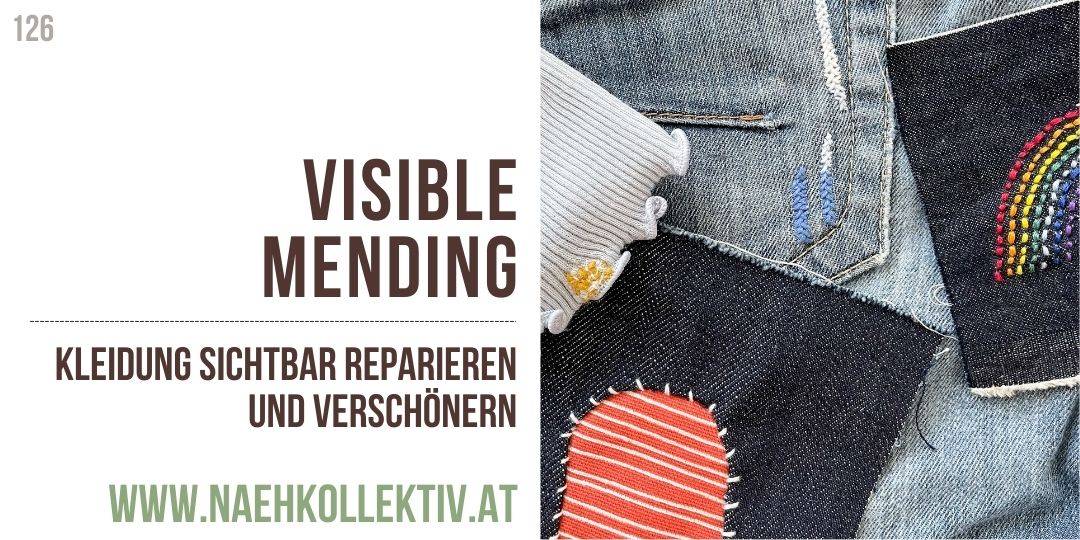 Visible Mending- Kleidung sichtbar reparieren und verschönern