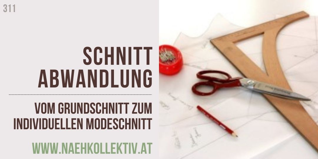 Schnittabwandlung-vom Grundschnitt zum indiviuellen Modeschnitt