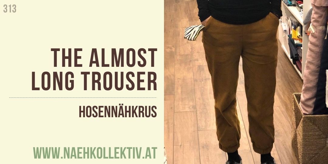 Nähkurs The almost long trouser